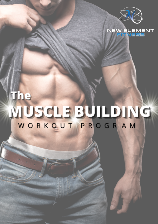 The Muscle Building Program – New Element Fitness